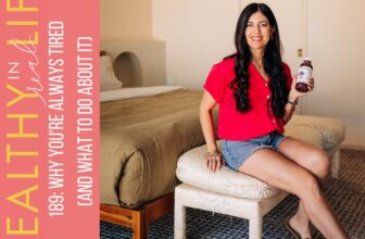 189: why you’re always tired ...